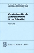 Cover: Wirtschaftsstrukturelle Bestandsaufnahme f&uuml;r das Ruhrgebiet. - Duncker & Humblot