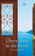 Cover: &Uuml;bers Meer in die Ferne - dtv