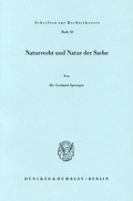 Cover: Naturrecht und Natur der Sache. - Duncker & Humblot