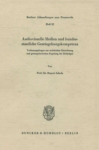 Abbildung von: Audiovisuelle Medien und bundesstaatliche Gesetzgebungskompetenz. - Duncker & Humblot