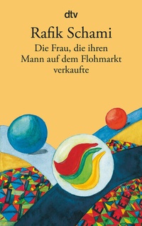 Abbildung von: Die Frau, die ihren Mann auf dem Flohmarkt verkaufte - dtv
