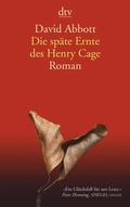 Cover: Die sp&auml;te Ernte des Henry Cage - dtv