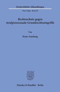 Abbildung von: Rechtsschutz gegen strafprozessuale Grundrechtseingriffe. - Duncker & Humblot