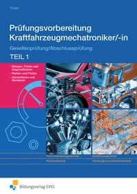 Abbildung von: Prüfungsvorbereitung Kraftfahrzeugmechatroniker/-in - Westermann Berufliche Bildung