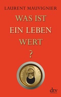 Cover: Was ist ein Leben wert? - dtv