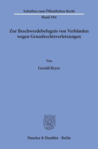 Abbildung von: Zur Beschwerdebefugnis von Verbänden wegen Grundrechtsverletzungen. - Duncker & Humblot