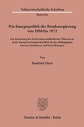 Cover: Die Energiepolitik der Bundesregierung von 1958 bis 1972. - Duncker & Humblot