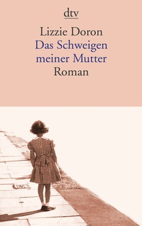 Abbildung von: Das Schweigen meiner Mutter - dtv