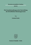 Cover: Die Grenzbetrachtung in der Entwicklung des betrieblichen Rechnungswesens. - Duncker & Humblot