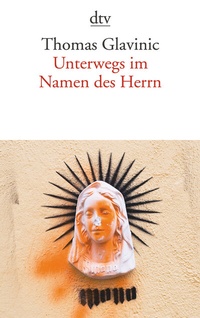 Abbildung von: Unterwegs im Namen des Herrn - dtv