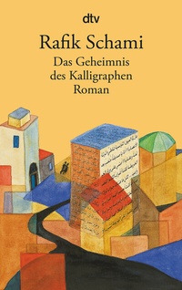 Abbildung von: Das Geheimnis des Kalligraphen - dtv