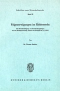 Cover: Folgenerw&auml;gungen im Richterrecht. - Duncker & Humblot