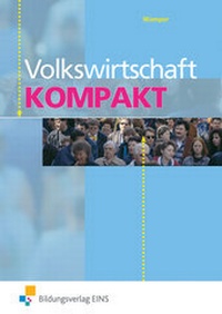 Abbildung von: Volkswirtschaft kompakt - Westermann Berufliche Bildung