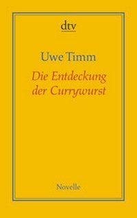 Abbildung von: Die Entdeckung der Currywurst - dtv