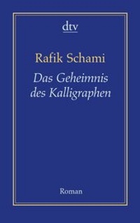 Abbildung von: Das Geheimnis des Kalligraphen - dtv