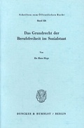 Cover: Das Grundrecht der Berufsfreiheit im Sozialstaat. - Duncker & Humblot