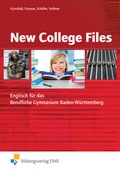 Cover: New College Files / New College Files - Englisch f&uuml;r das Berufliche Gymnasium in Baden-W&uuml;rttemberg - Westermann Berufliche Bildung