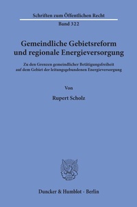 Abbildung von: Gemeindliche Gebietsreform und regionale Energieversorgung. - Duncker & Humblot