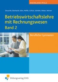 Cover: Betriebswirtschaftslehre und Rechnungswesen / Betriebswirtschaftslehre mit Rechnungswesen f&uuml;r das Berufliche Gymnasium in Rheinland Pfalz - Westermann Berufliche Bildung