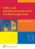 Cover: Volks- und Betriebswirtschaftslehre mit Rechnungswesen / Volks- und Betriebswirtschaftslehre mit Rechnungswesen f&uuml;r Berufliche Gymnasien in Sachsen - Westermann Berufliche Bildung