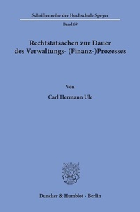 Abbildung von: Rechtstatsachen zur Dauer des Verwaltungs- (Finanz-)Prozesses. - Duncker & Humblot