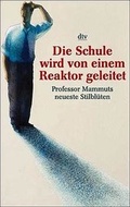 Cover: Die Schule wird von einem Reaktor geleitet - dtv