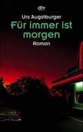 Cover: F&uuml;r immer ist morgen - dtv