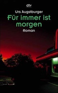 Enlarge image Cover: Für immer ist morgen - dtv