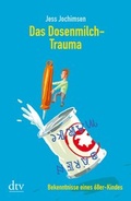 Cover: Das Dosenmilch-Trauma - dtv