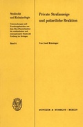 Cover: Private Strafanzeige und polizeiliche Reaktion. - Duncker & Humblot