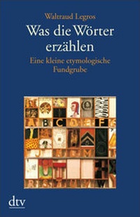 Abbildung von: Was die Wörter erzählen - dtv