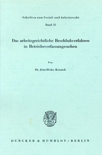 Abbildung von: Das arbeitsgerichtliche Beschlußverfahren in Betriebsverfassungssachen. - Duncker & Humblot
