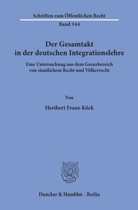 Abbildung von: Der Gesamtakt in der deutschen Integrationslehre. - Duncker & Humblot