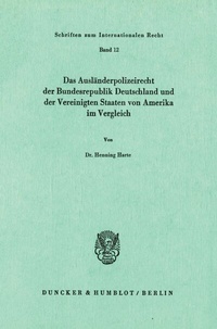 Abbildung von: Das Ausländerpolizeirecht der Bundesrepublik Deutschland und der Vereinigten Staaten von Amerika im Vergleich. - Duncker & Humblot
