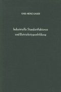 Cover: Industrielle Standortfaktoren und Betriebstypenbildung. - Duncker & Humblot