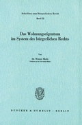 Cover: Das Wohnungseigentum im System des B&uuml;rgerlichen Rechts. - Duncker & Humblot