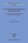 Cover: Zur Zul&auml;ssigkeit des Teilurteils gem. &sect; 301 ZPO. - Duncker & Humblot