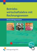 Cover: Volks- und Betriebswirtschaftslehre mit Rechnungswesen / Betriebswirtschaftslehre mit Rechnungswesen f&uuml;r Wirtschaftsgymnasien in Baden-W&uuml;rttemberg - Westermann Berufliche Bildung