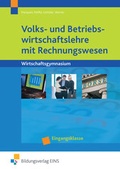 Cover: Volks- und Betriebswirtschaftslehre mit Rechnungswesen / Volks- und Betriebswirtschaftslehre mit Rechnungswesen f&uuml;r Wirtschaftsgymnasien in Baden-W&uuml;rttemberg - Westermann Berufliche Bildung