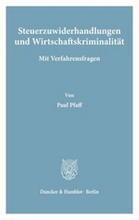 Abbildung von: Steuerzuwiderhandlungen und Wirtschaftskriminalität. - Duncker & Humblot