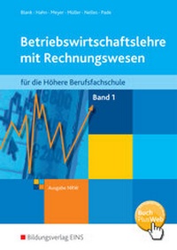 Abbildung von: Betriebswirtschaftslehre mit Rechnungswesen / Betriebswirtschaftslehre mit Rechnungswesen für die Höhere Berufsfachschule - Ausgabe Nordrhein-Westfalen - Westermann Berufliche Bildung
