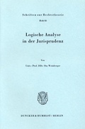 Cover: Logische Analyse in der Jurisprudenz. - Duncker & Humblot