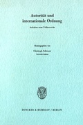 Cover: Autorit&auml;t und internationale Ordnung. - Duncker & Humblot