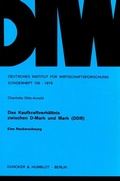 Cover: Das Kaufkraftverh&auml;ltnis zwischen D-Mark und Mark (DDR). - Duncker & Humblot
