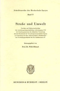 Abbildung von: Straße und Umwelt. Vorträge und Diskussionsbeiträge der verwaltungswissenschaftlichen Arbeitstagung 1978 - Duncker & Humblot
