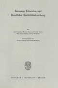 Cover: Recurrent Education und Berufliche Flexibilit&auml;tsforschung. - Duncker & Humblot