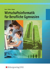 Abbildung von: Wirtschaftsinformatik für Berufliche Gymnasien in Nordrhein-Westfalen - Westermann Berufliche Bildung