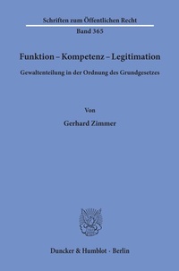 Abbildung von: Funktion - Kompetenz - Legitimation. - Duncker & Humblot