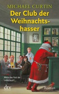 Cover: Der Club der Weihnachtshasser - dtv