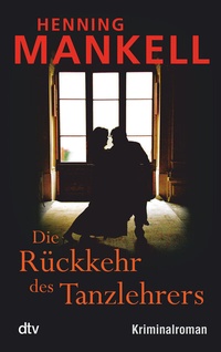 Abbildung von: Die Rückkehr des Tanzlehrers - dtv